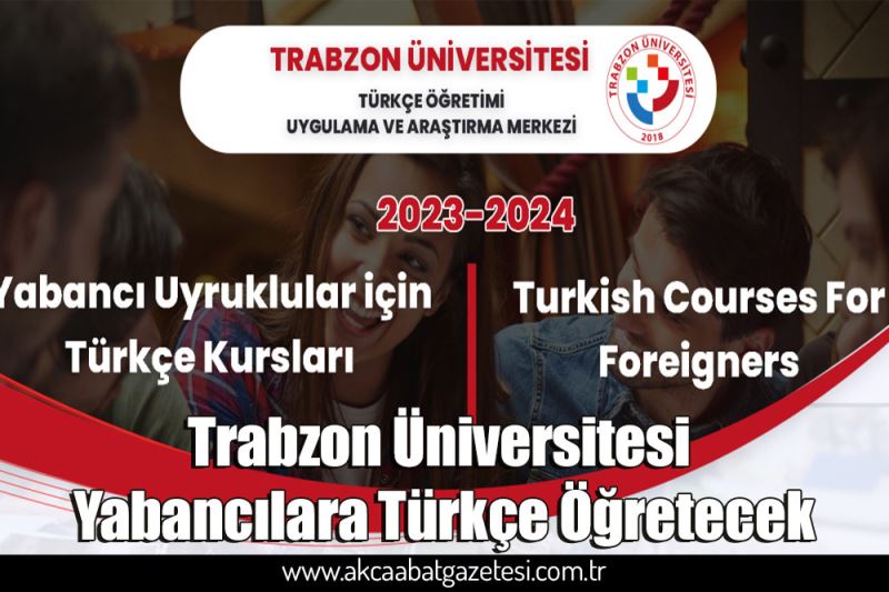 Trabzon Üniversitesi Yabancılara Türkçe Öğretecek