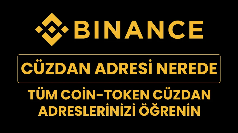 Binance Cüzdan Adresi Nerede?