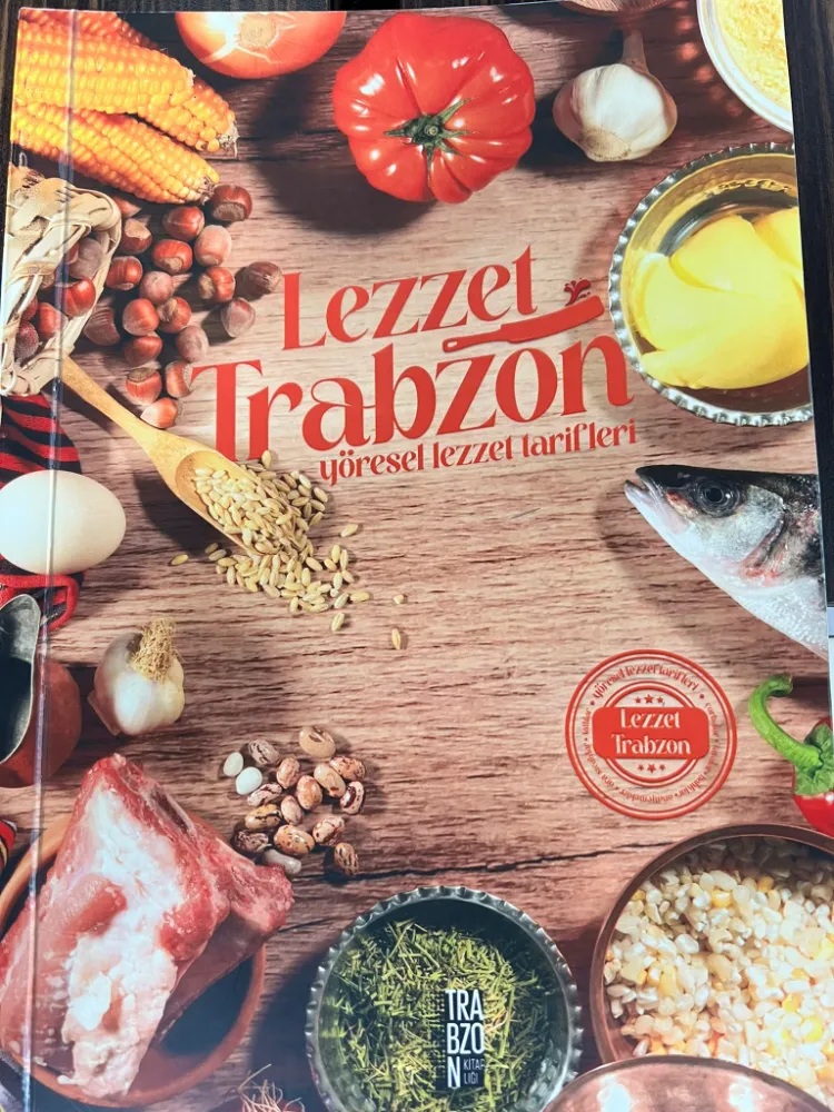 TRABZON LEZZETLERİ KİTAPLAŞTIRILDI