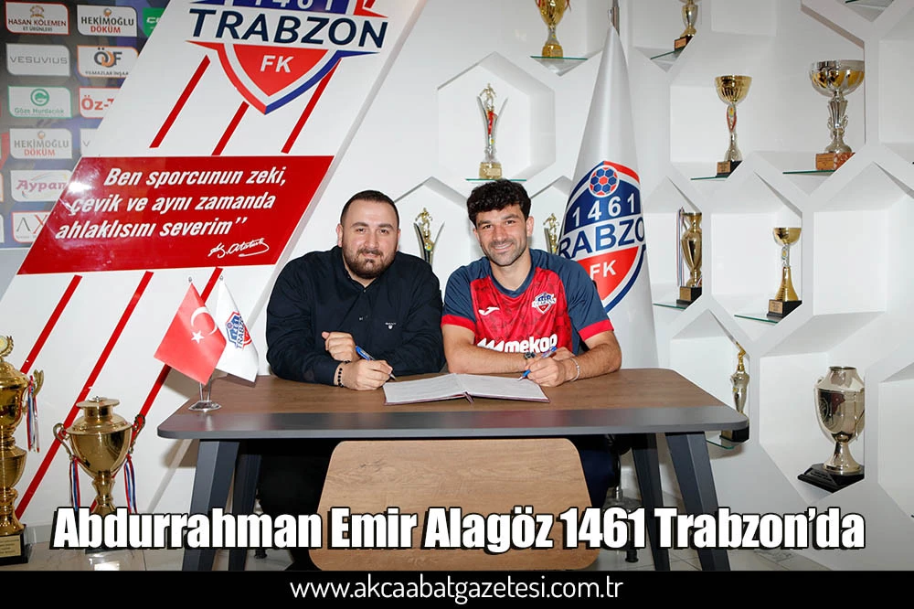 Abdurrahman Emir Alagöz 1461 Trabzon’da