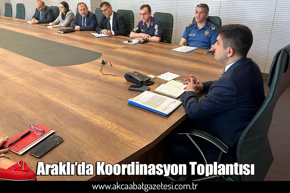 Araklı’da Koordinasyon Toplantısı