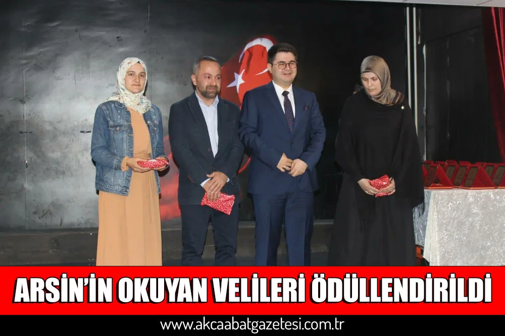 ARSİN’İN OKUYAN VELİLERİ ÖDÜLLENDİRİLDİ