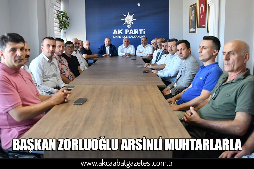 BAŞKAN ZORLUOĞLU ARSİNLİ MUHTARLARLA