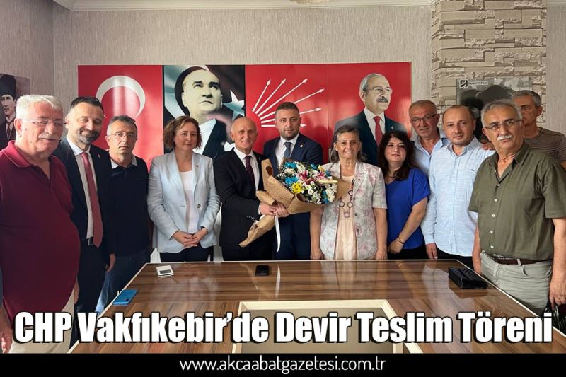 CHP Vakfıkebir’de Devir Teslim Töreni