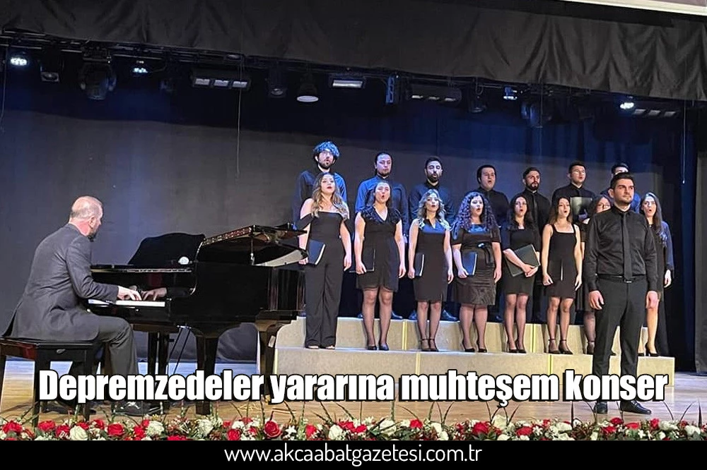 Depremzedeler yararına muhteşem konser