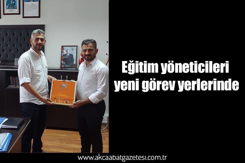 Eğitim yöneticileri yeni görev yerlerinde