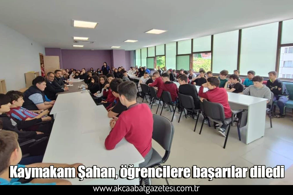 Kaymakam Şahan, öğrencilere başarılar diledi