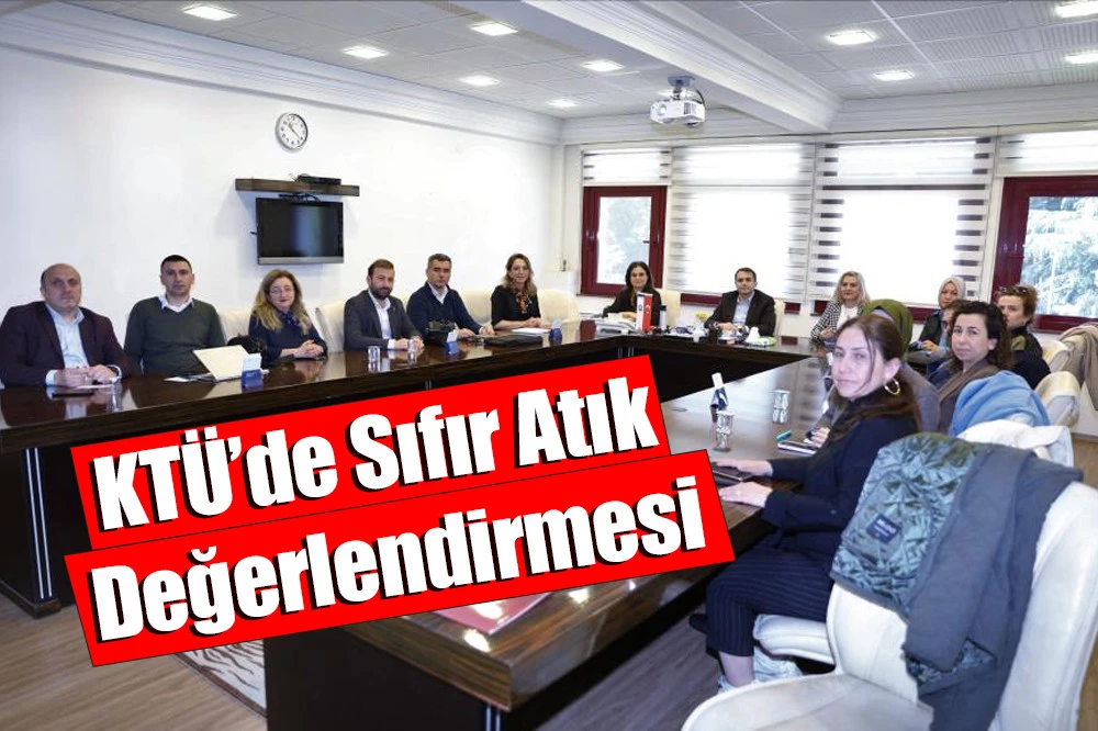 KTÜ’de Sıfır Atık Değerlendirmesi