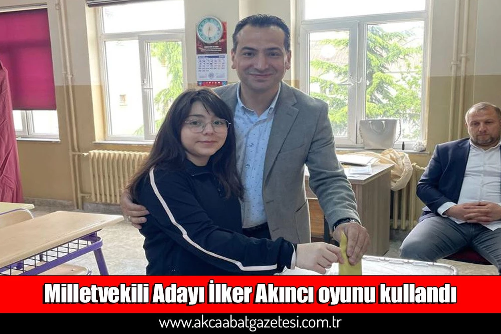Milletvekili Adayı İlker Akıncı oyunu kullandı
