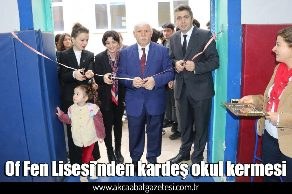 Of Fen Lisesi’nden kardeş okul kermesi