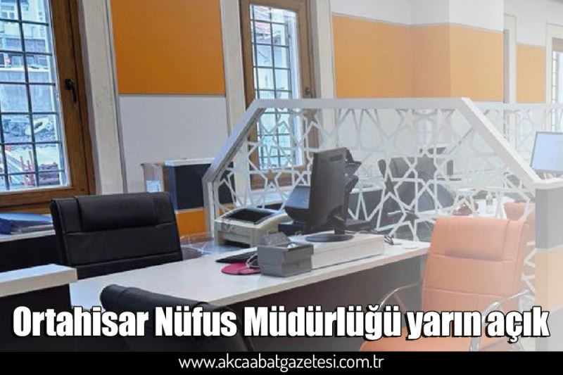 Ortahisar Nüfus Müdürlüğü yarın açık