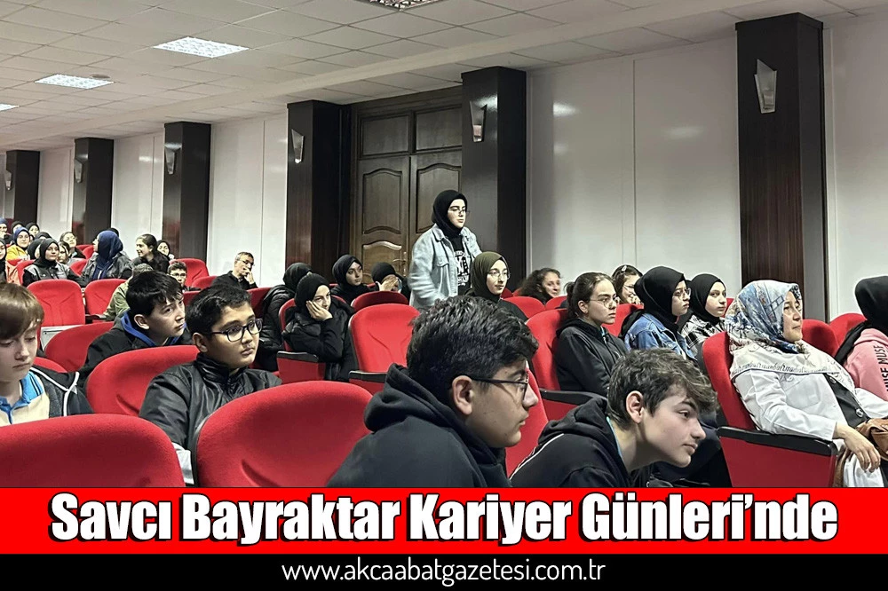 Savcı Bayraktar Kariyer Günleri’nde