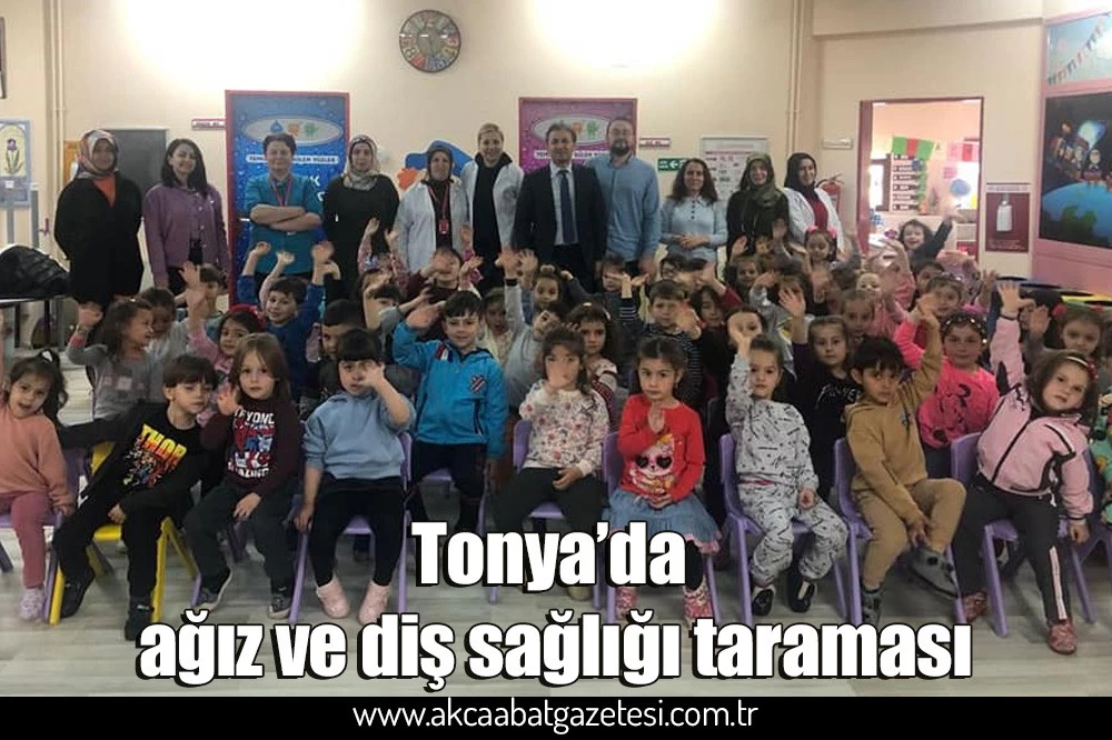 Tonya’da ağız ve diş sağlığı taraması