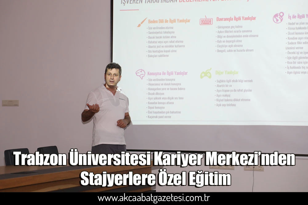 Trabzon Üniversitesi Kariyer Merkezi’nden Stajyerlere Özel Eğitim