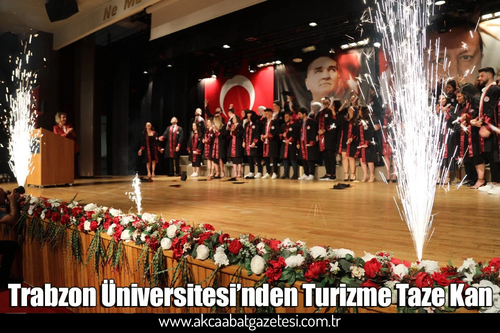 Trabzon Üniversitesi’nden Turizme Taze Kan
