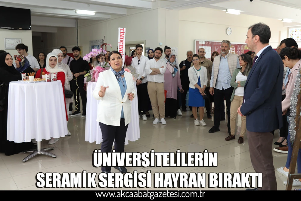 ÜNİVERSİTELİLERİN SERAMİK SERGİSİ HAYRAN BIRAKTI