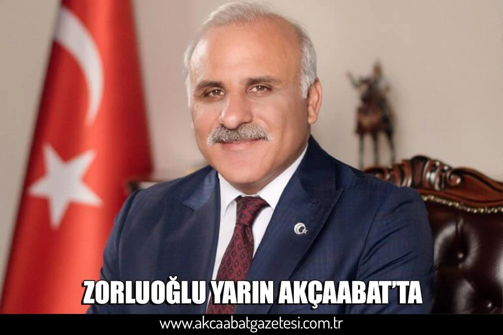 ZORLUOĞLU YARIN AKÇAABAT’TA
